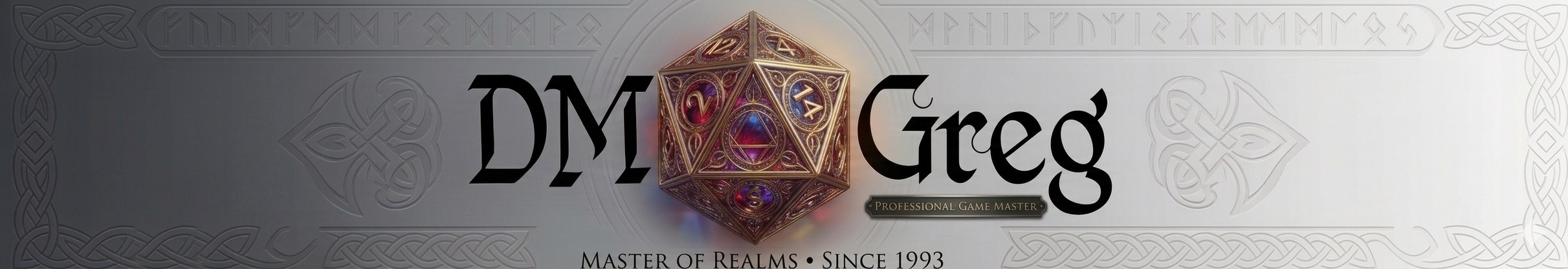DM Greg, Professional Game Master — Master of Realms since 1993